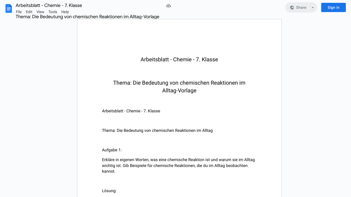 Arbeitsblatt - Chemie - 7. Klasse

Thema: Die Bedeutung von chemischen Reaktionen im Alltag-Vorlage